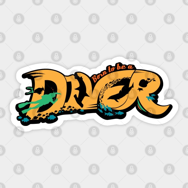 Born To Be a Diver Sticker by wndmn